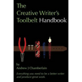 The Creative Writer's Toolbelt Handbook: Everything you need to be a better writer and produce great work - Paperback