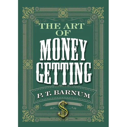 The Art of Money Getting - Paperback