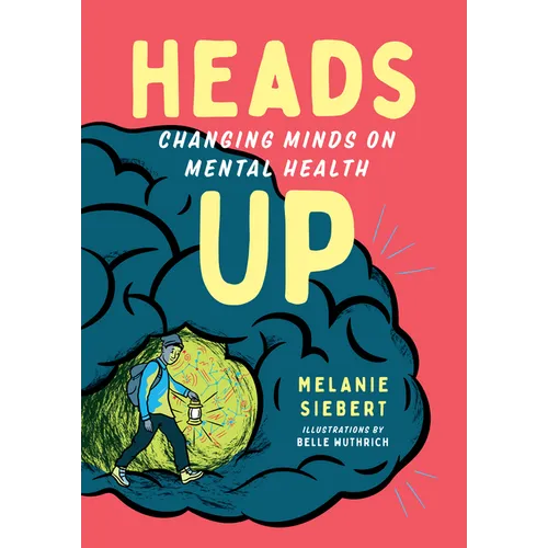 Heads Up: Changing Minds on Mental Health - Paperback
