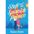 Stefi and the Spanish Prince - Hardcover