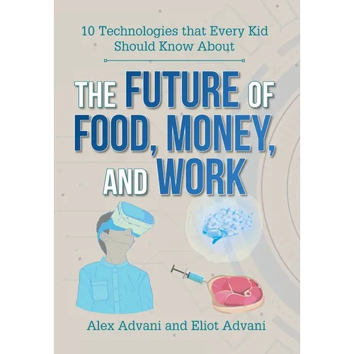 The Future of Food, Money, and Work - Hardcover
