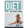 Diet And Fitness Journal - Paperback
