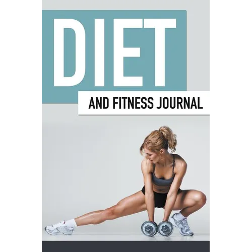 Diet And Fitness Journal - Paperback