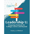 Leadership U: Preparing Students for College, Career, and Beyond: Grades 9-10 Workbook - Paperback