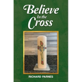 Believe in the Cross - Paperback