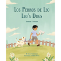 Leo's Dogs (Spanish-English): Los Perros de Leo - Paperback
