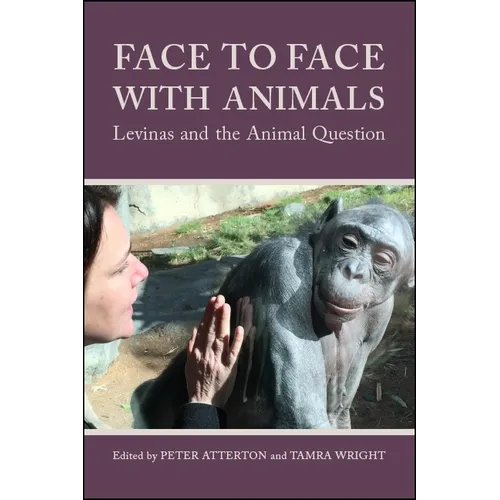 Face to Face with Animals: Levinas and the Animal Question - Paperback