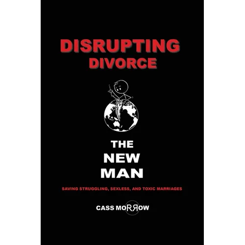 Disrupting Divorce: The New Man - Paperback