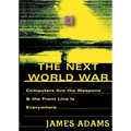The Next World War: Computers Are the Weapons and the Front Line is Everywhere - Paperback