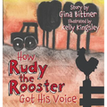 How Rudy the Rooster Got His Voice - Hardcover