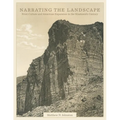 Narrating the Landscape: Print Culture and American Expansion in the Nineteenth Century Volume 24 - Hardcover