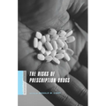 The Risks of Prescription Drugs - Hardcover