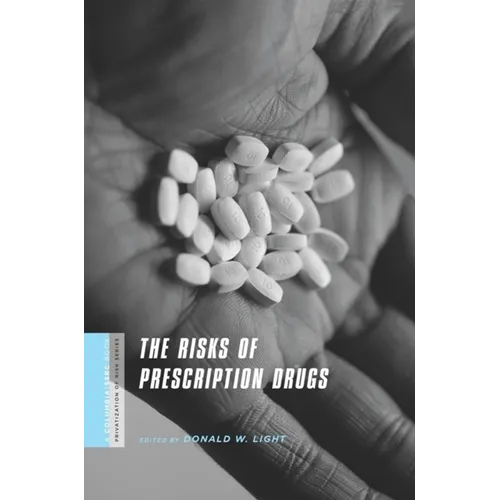 The Risks of Prescription Drugs - Hardcover