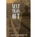 Next Train Out - Paperback