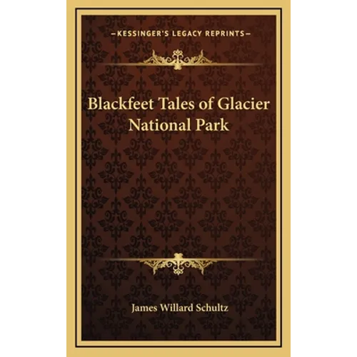 Blackfeet Tales of Glacier National Park - Hardcover