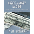 Create a Money Machine: A Safe and Reliable Way To Build Your Stock Market Fortune. Read this book and get wealthy! - Paperback