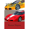 10 Best World Most Expensive Fastest Exotic Cars - Paperback
