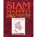 Siam Mapped: A History of the Geo-Body of a Nation - Paperback