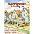 The Imaginators - A Ribbiting Tale - Hardcover