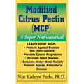Modified Citrus Pectin (McP): A Super Nutraceutical - Hardcover