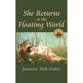 She Returns to the Floating World: (Second Edition) - Paperback