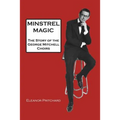 Minstrel Magic: The Story of the George Mitchell Choirs - Paperback