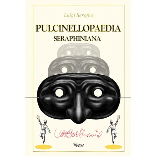 Pulcinellopaedia Seraphiniana - Hardcover