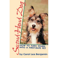 Second-Hand Dog: How to Turn Yours Into a First-Rate Pet - Paperback