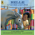 Belle, the Last Mule at Gee's Bend: A Civil Rights Story - Paperback