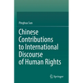 Chinese Contributions to International Discourse of Human Rights - Paperback