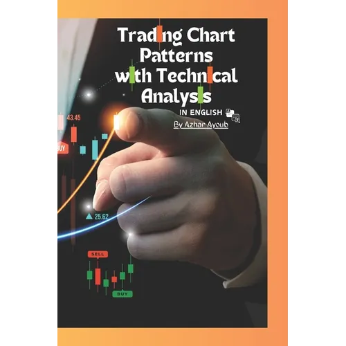 Trading Chart Patterns BookDay Trading Chart PatternsTrading chart patterns In English Version: Diffrent Trading Chart Patterns How to trade Chart Pat - Paperback