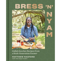 Bress 'n' Nyam: Gullah Geechee Recipes from a Sixth-Generation Farmer - Hardcover
