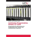 Autómatas Programables. Simatic S7-1200 - Paperback