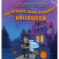 The Spooks Who Spooked Halloween - Hardcover