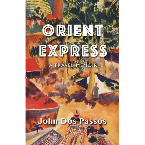 Orient Express: A Travel Memoir - Paperback
