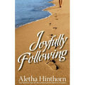 Joyfully Following - Paperback