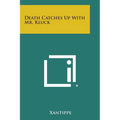 Death Catches Up with Mr. Kluck - Paperback