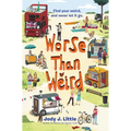 Worse Than Weird - Hardcover