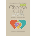 Choose Only Love: Homo-Christus Deo - Paperback