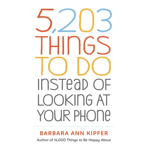 5,203 Things to Do Instead of Looking at Your Phone - Paperback
