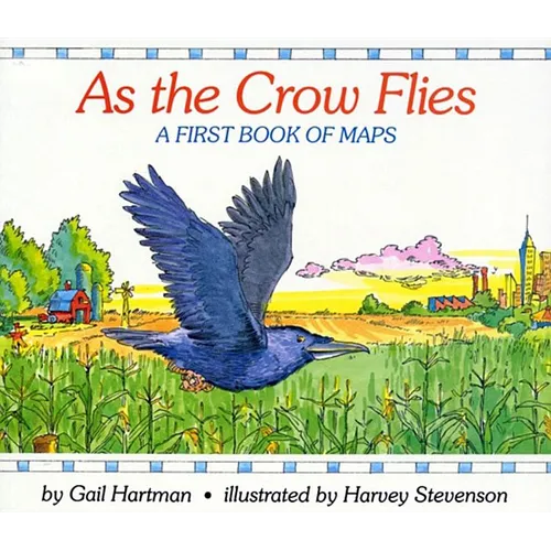As the Crow Flies: A First Book of Maps - Hardcover