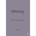 Ethnicity: Racism, Class and Culture - Paperback