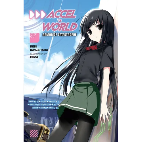 Accel World, Vol. 7 (Light Novel): Armor of Catastrophe - Paperback