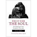 Fruit for the Soul: Luther on the Lament Psalms - Paperback