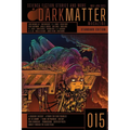 Dark Matter Magazine Issue 015 - Paperback
