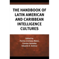 The Handbook of Latin American and Caribbean Intelligence Cultures - Paperback