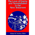 The Love of Enemy and Nonretaliation in the New Testament - Paperback
