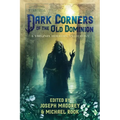 Dark Corners of the Old Dominion - Paperback