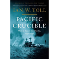 Pacific Crucible: War at Sea in the Pacific, 1941-1942 - Hardcover