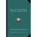 Will O' The Wisps: Or Lights And Sprites (1862) - Paperback